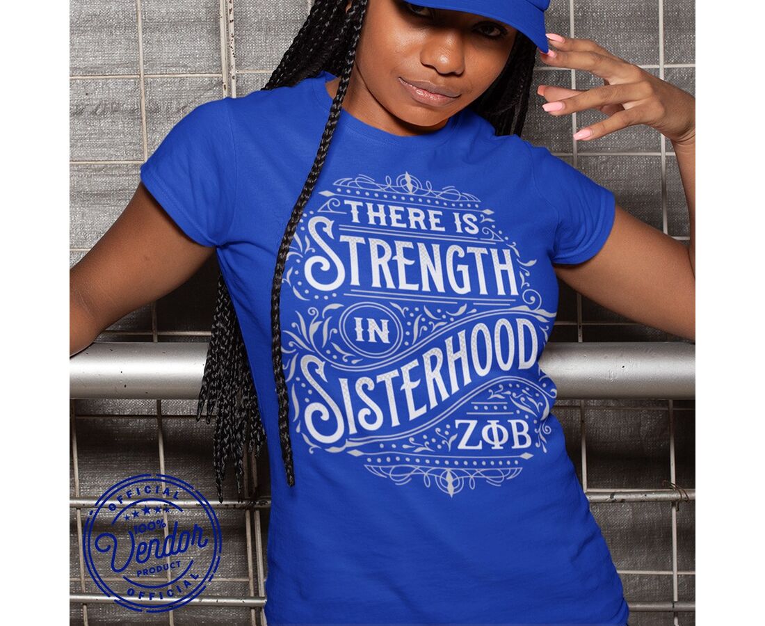 Apparel :: T-Shirts :: Zeta Phi Beta - There Is Strength In Sisterhood ...